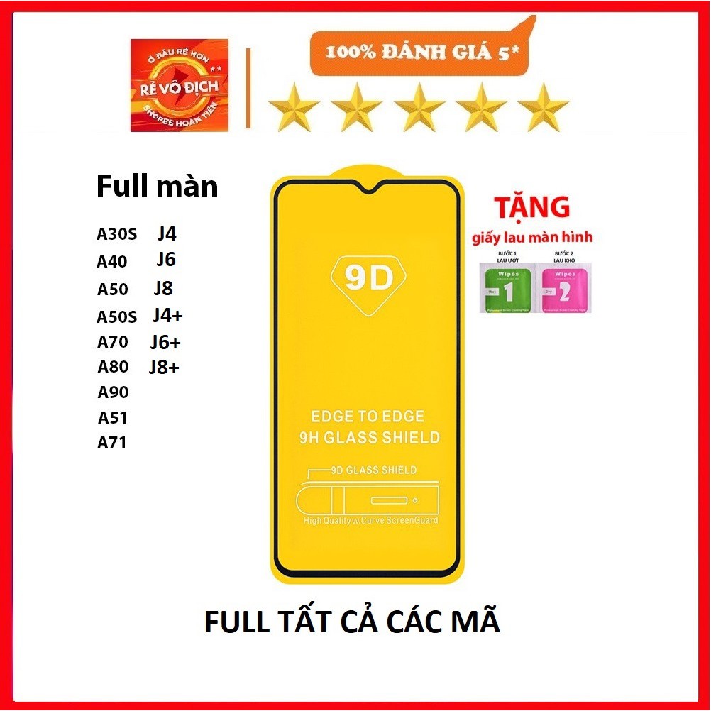 KÍNH CƯỜNG LỰC FULL MÀN 9D SAMSUNG J8/A6 PLUS/J6 PLUS/J6/J4 PLUS/J4/J7 PRIME/J7 PRO/M20/J5 PRIME/A51/A70/A71/A750