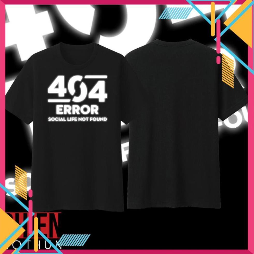 [ Xả Kho ] Áo Thun 404 Error Social Life Not Found (Phản Quang) / sieu hót