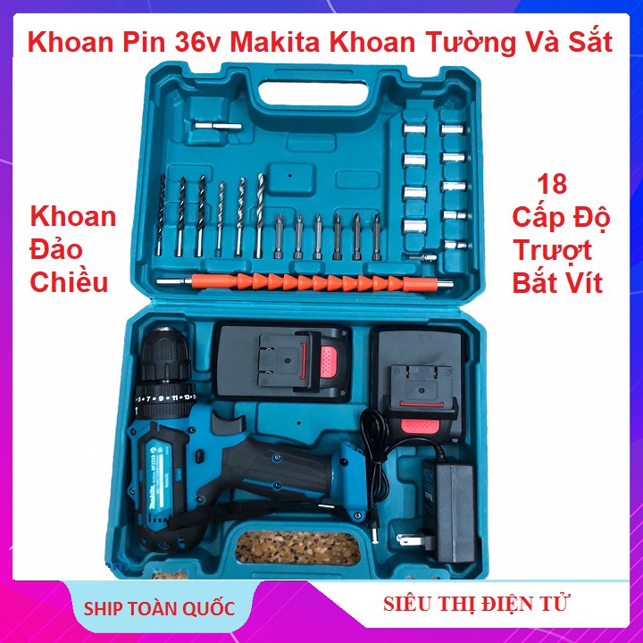 Máy Khoan Makita 36v, Kèm 25 Chi Tiết - 3 Chức Năng 100% Lõi Đồng - 2 Pin Chuẩn 5 CELL- 3 Chức Năng