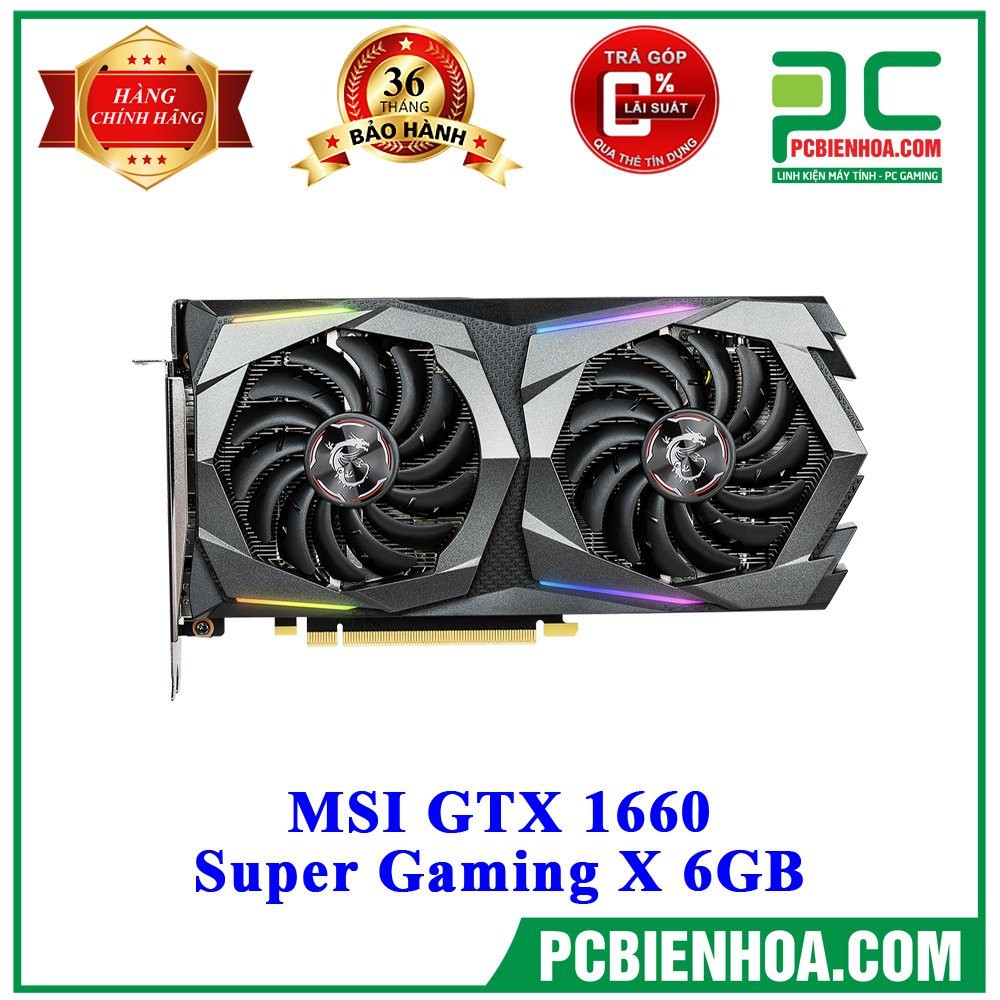 Card màn hình MSI GTX 1660 SUPER GAMING X 6GB