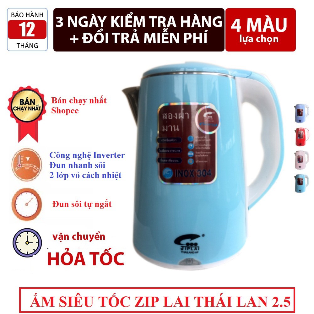 [Mã ELORDER5 giảm 10K đơn 20K] ẤM SIÊU TỐC ZIPLAI THÁI LAN 2.5L NGẮT KHI SÔI BẢO HÀNH 12 THÁNG