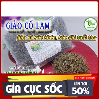 Giảo cổ lam sapa 1kg - hàng loại 1 chất lượng
