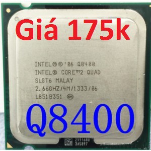 CPU quad core Q8400 (4 nhân 4 luồng)