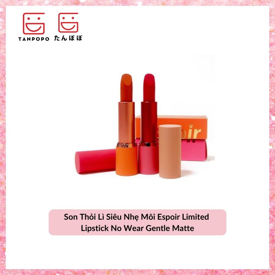 Son Thỏi Lì Siêu Nhẹ Môi Espoir Limited Lipstick No Wear Gentle Matte