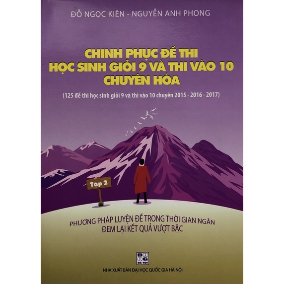 Sách - Chinh phục đề thi học sinh giỏi 9 và thi vào 10 chuyên Hoá Tập 2