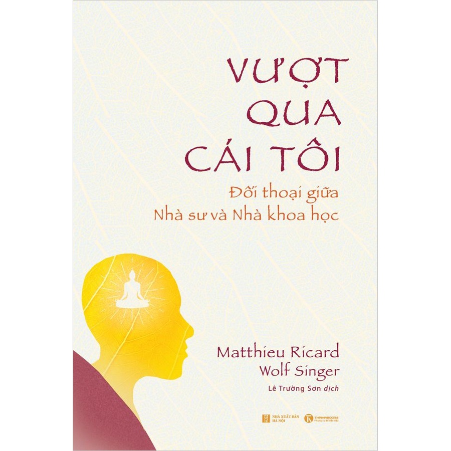 Sách - Vượt qua cái tôi: Đối thoại giữa nhà sư và nhà khoa học - Thái Hà Books