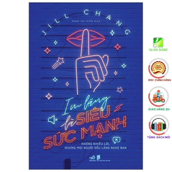 Sách Nhã Nam - Im Lặng Là Siêu Sức Mạnh