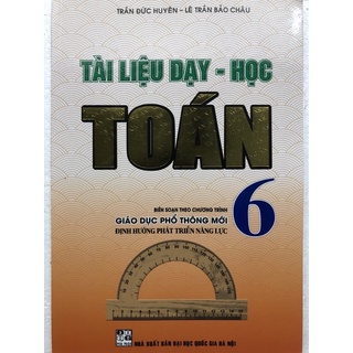 Sách - Tài liệu dạy học Toán 6 ( Biên soạn theo chương trình Giáo dục phổ thông mới định hướng phát triển năng lực )