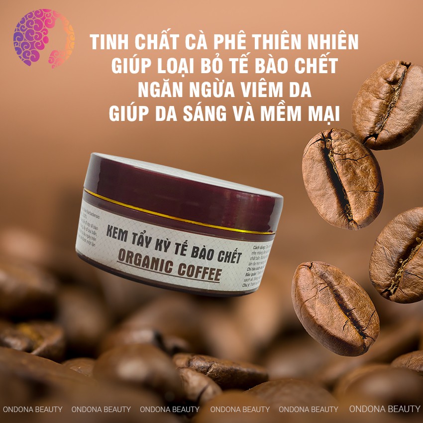 [ORGANIC] KEM TẨY KỲ TẾ BÀO DA CHẾT ORGANIC COFFEE (Face &amp; Body) Gold Bee - Ondona Beauty