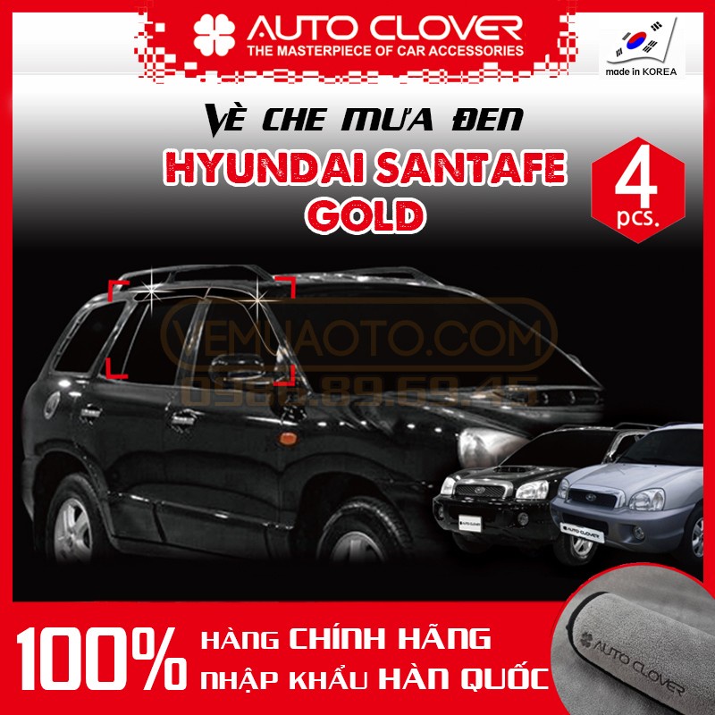 Vè che mưa Hyundai Santafe Gold - Chính hãng Auto Clover Hàn Quốc