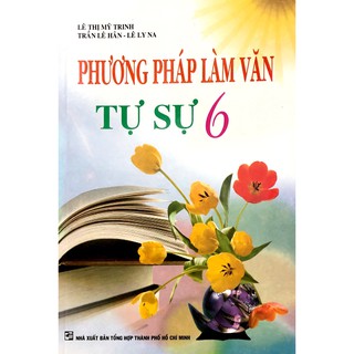 Sách - Phương Pháp Làm Văn Tự Sự Lớp 6