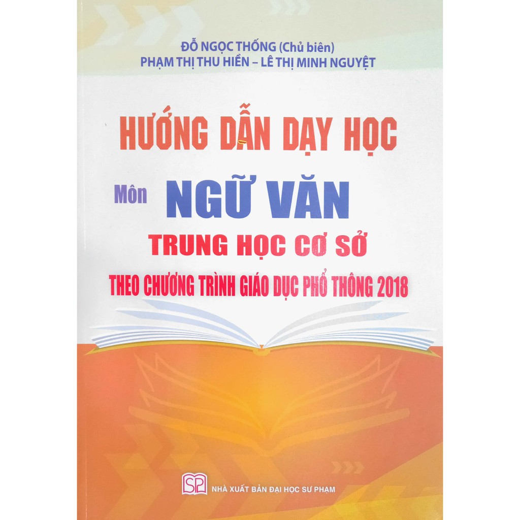 Sách - Hướng dẫn dạy học Môn Ngữ Văn THCS (Theo chương trình Giáo dục phổ thông 2018)