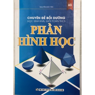 Sách - Chuyên đề bồi dưỡng học sinh khá, giỏi Toán thcs phần Hình học