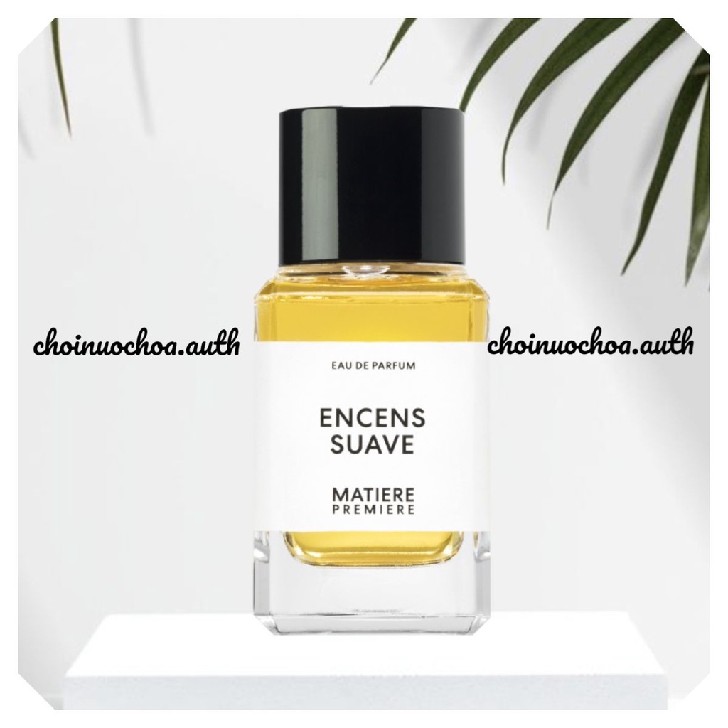 MATIÈRE PREMIÈRE - ENCENS SUAVE - Nước hoa lạ - Tester - 10ml - ᴄʜᴏɪɴᴜᴏᴄʜᴏᴀ.ᴀᴜᴛʜ ©