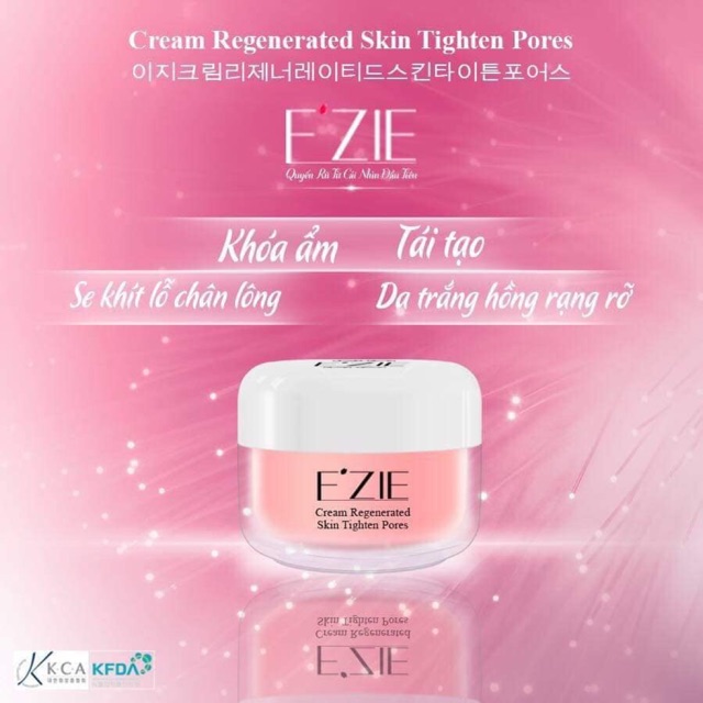 E’ZIE Cream Regenerated Skin Tighten Pores (Kem Dưỡng Trắng – Giữ Ẩm – Tái Tạo – Se Khít Lỗ Chân Lông) 50g