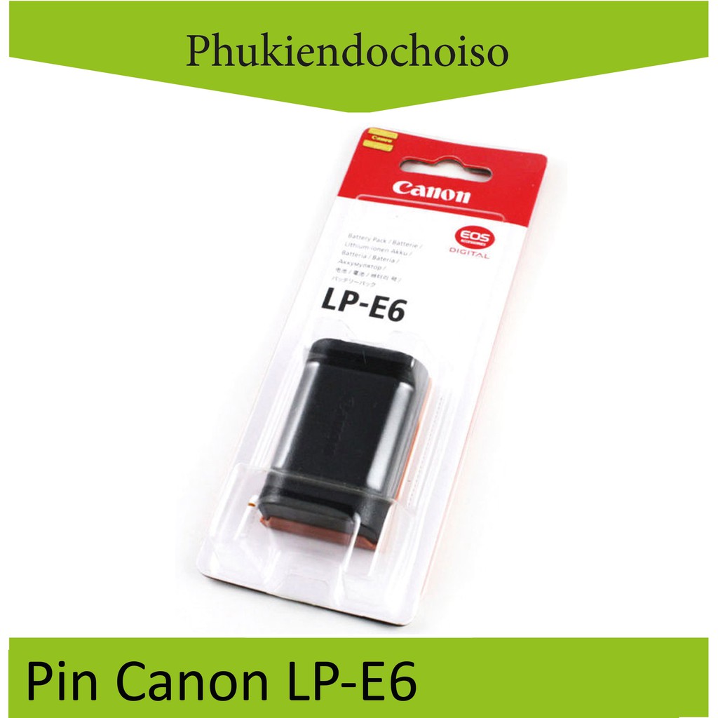 PIN MÁY ẢNH CANON LP-E6, DUNG LƯỢNG CAO