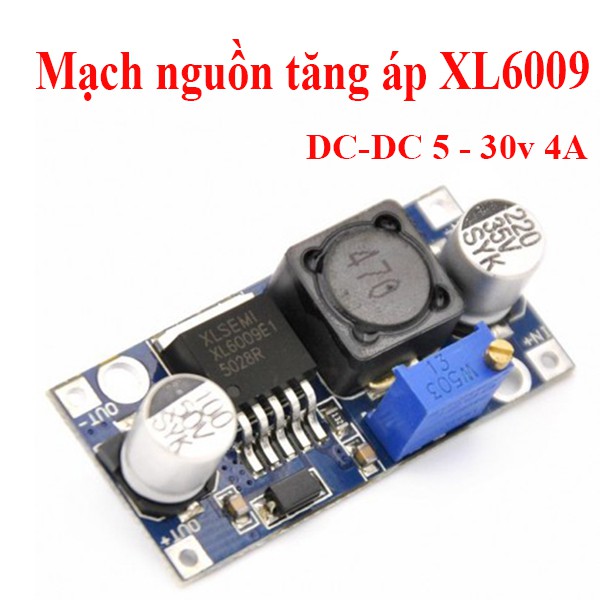 Mạch nguồn tăng áp XL6009 DC-DC 5 - 30v 4A