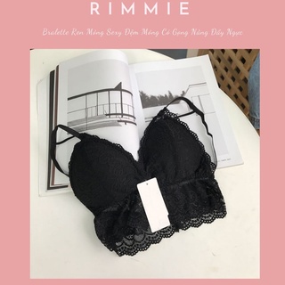 Bralette Ren Mỏng Sexy Đệm Mỏng Có Gọng Nâng Đẩy Ngực Rimmie Bra