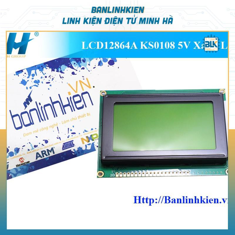 Màn hình LCD12864A KS0108 5V Xanh Lá