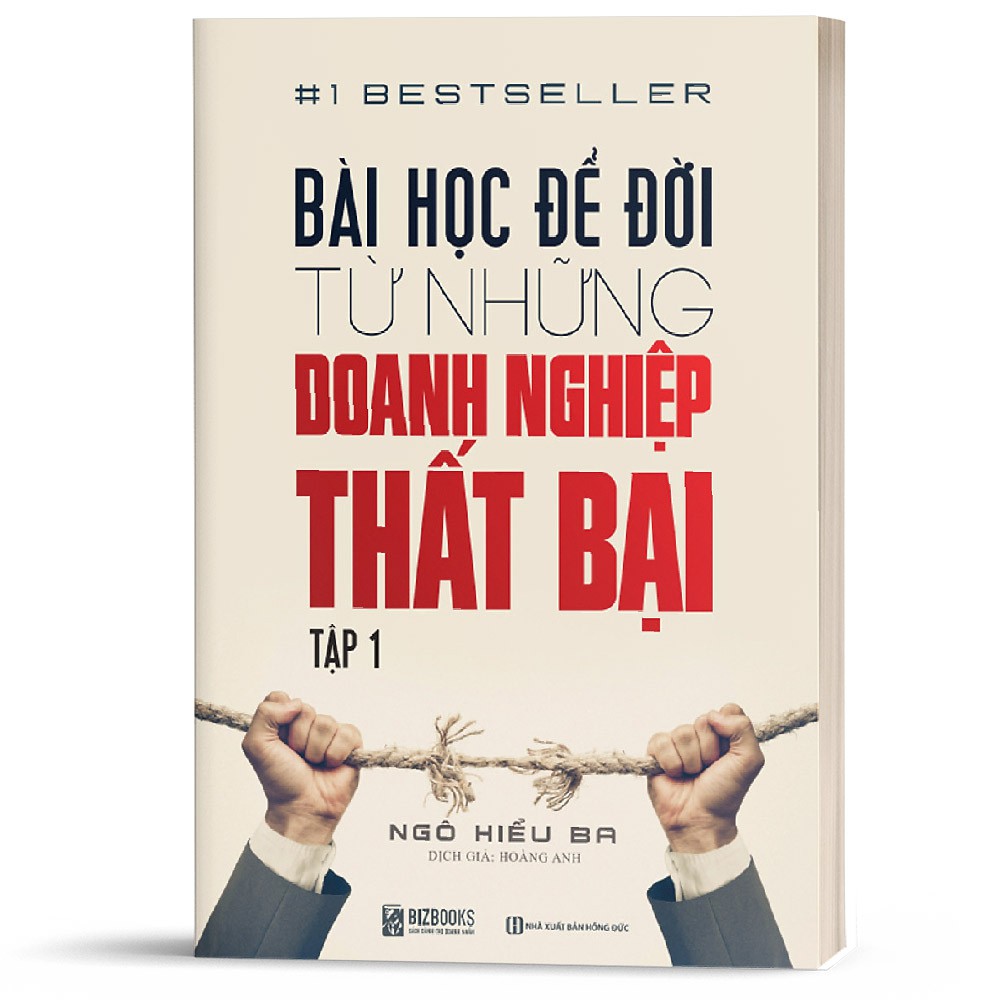 Sách - Bài Học Để Đời Từ Những Doanh Nghiệp Thất Bại (Tập 1) - BizBooks