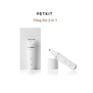Tông đơ đa năng PETKIT 2in1 chuyên dụng cắt tỉa cho thú cưng | Bộ tông đơ tỉa lông cho chó mèo BH 3 tháng