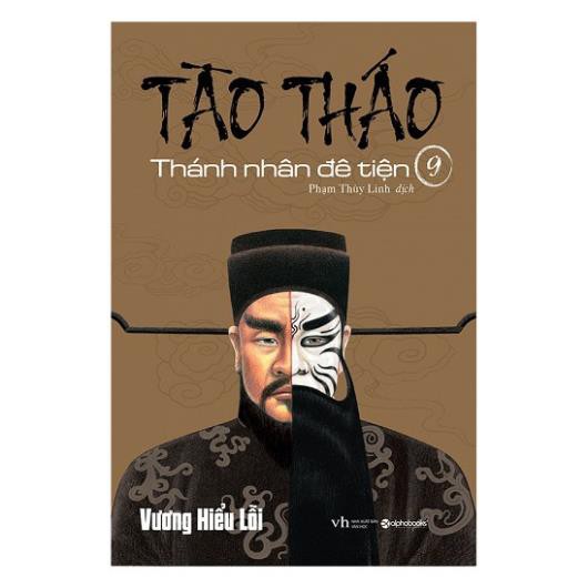 Sách - Tào Tháo – Thánh Nhân Đê Tiện – Tập 9