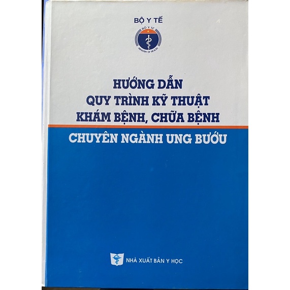 Sách - Hướng dẫn quy trình kỹ thuật khám bệnh chữa bệnh chuyên ngành ung bướu