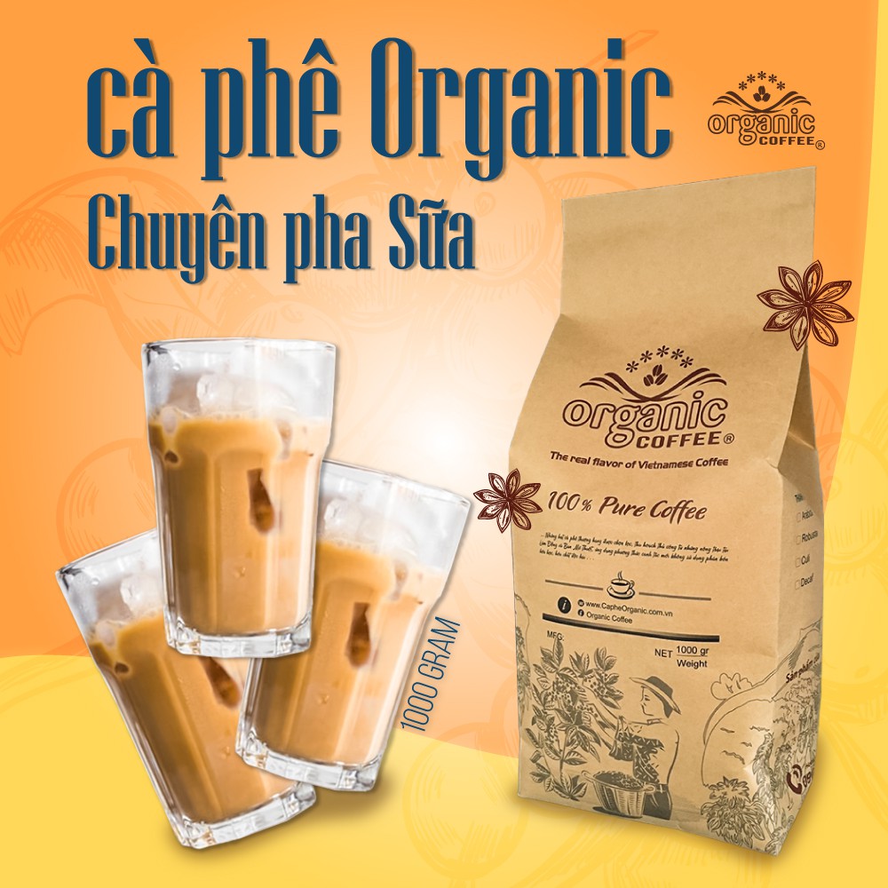 Gói 1Kg Chuyên Pha Cà Phê Sữa –  Vị Thanh, Thơm Ngon Ấn Tượng - Organic Cofee – 100% Nguyên Chất