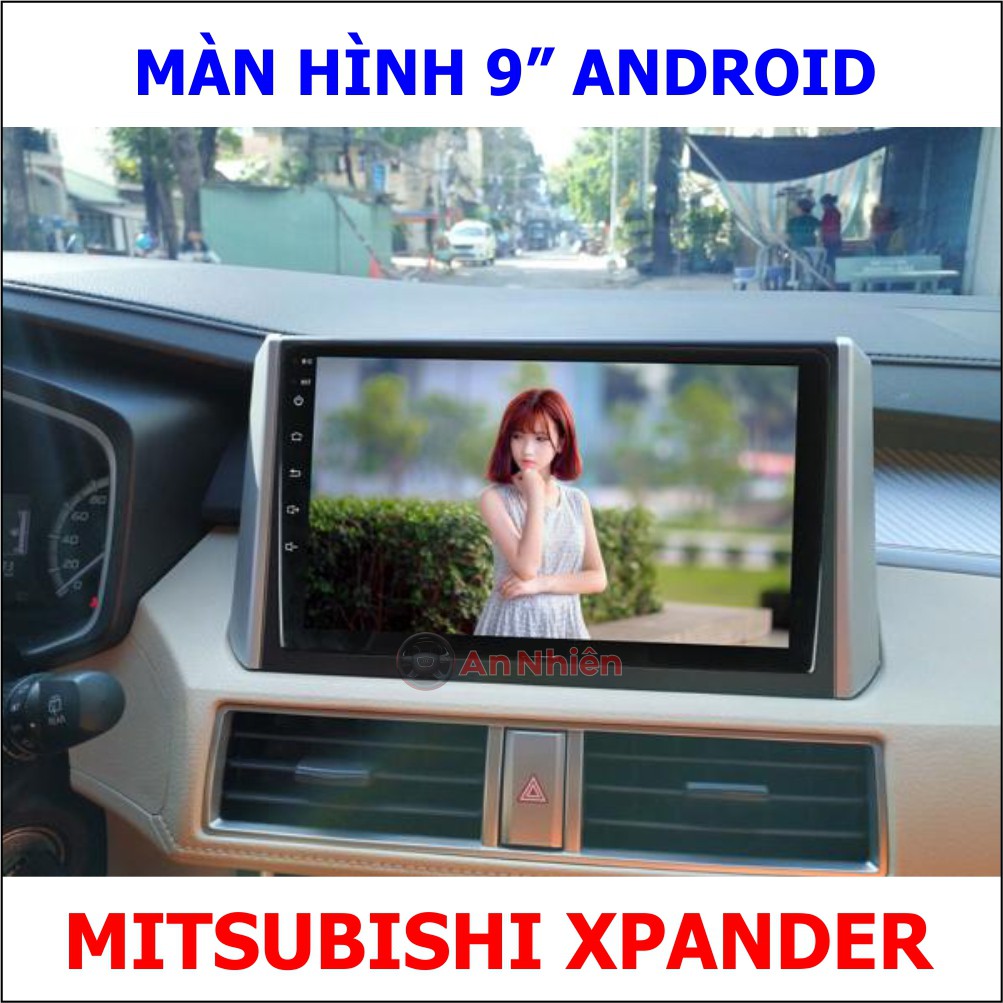 Màn Hình 9 inch Cho Xe XPANDER - Chạy Android Tiếng Việt - Đầu DVD Android Kèm Mặt Dưỡng Giắc Zin Cho XPANDER