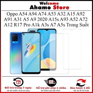 Cường lực Oppo A32 A15 A15s A54 A94 A74 A53 A93 A52 A72 A92 A91 A31 A5 A9 2020 A12 R17 Pro A1k A3s A7 A5s Trong Suốt