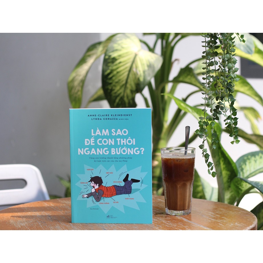 Sách - Làm sao để con thôi ngang bướng?