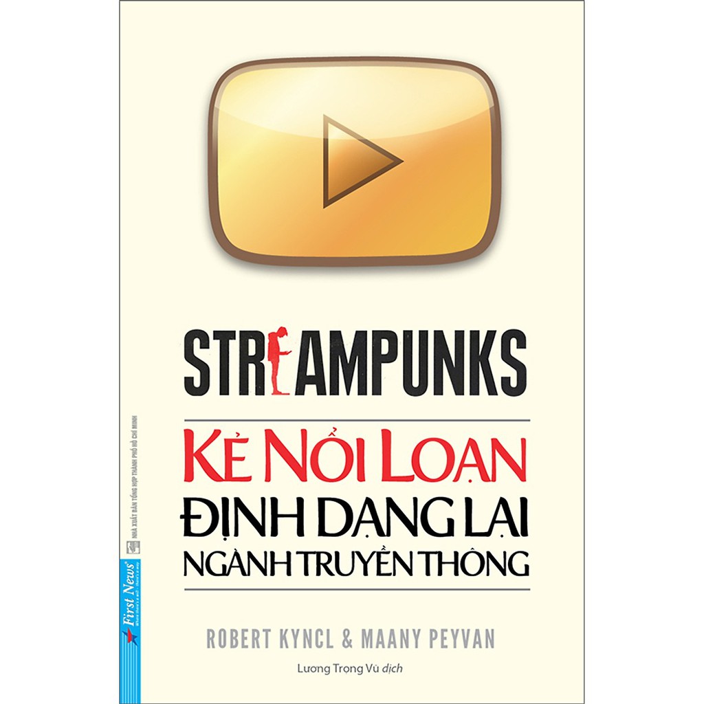 Sách - Streampunks - Kẻ Nổi Loạn Định Dạng Lại Ngành Truyền Thông