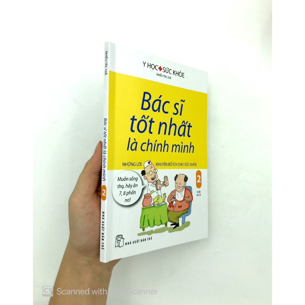 Sách - Bác Sĩ Tốt Nhất Là Chính Mình 02 - Những Lời Khuyên Bổ Ích Cho Sức Khỏe (Tái Bản)