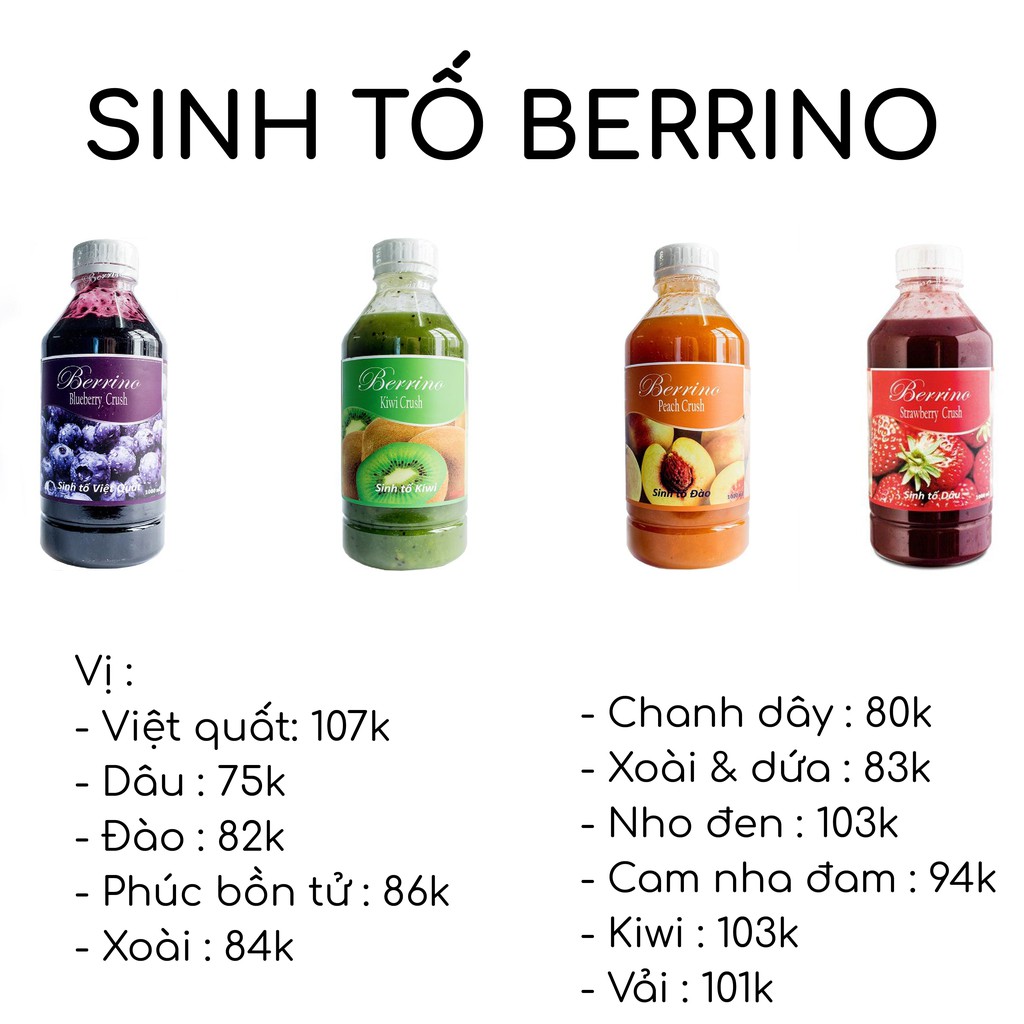 Sinh tố Berrino chai 1L : Việt quất, dâu, đào, phúc bồn tử, xoài, chanh dây, kiwi, vải, cam nha đam, xoài dứa