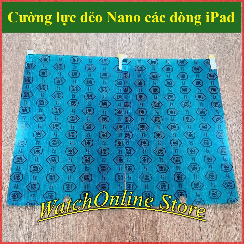 Cường lực dẻo Nano IPAD 2-3-4 / Air 1-2  / Mini 1-2-3 / mi 4-5 / Ipad 9.7' / Ipad 10.5 / Ipad 10.2 gen 7 8 9 M1  ....