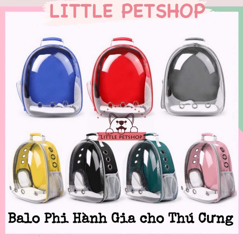 [GIÁ TỐT] Balo Phi Hành Gia Trong Suốt Vận Chuyển Thú Cưng | LITTLE PETSHOP