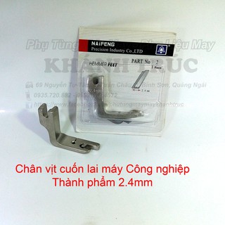 Chân vịt cuốn lai 2.4mm Đài Loan máy may 1kim công nghiệp