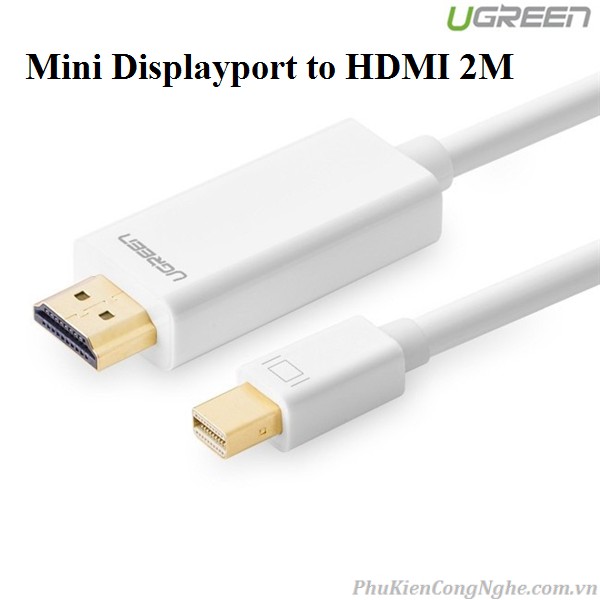 Cáp Mini Displayport sang HDMI 2m UGREEN 10404