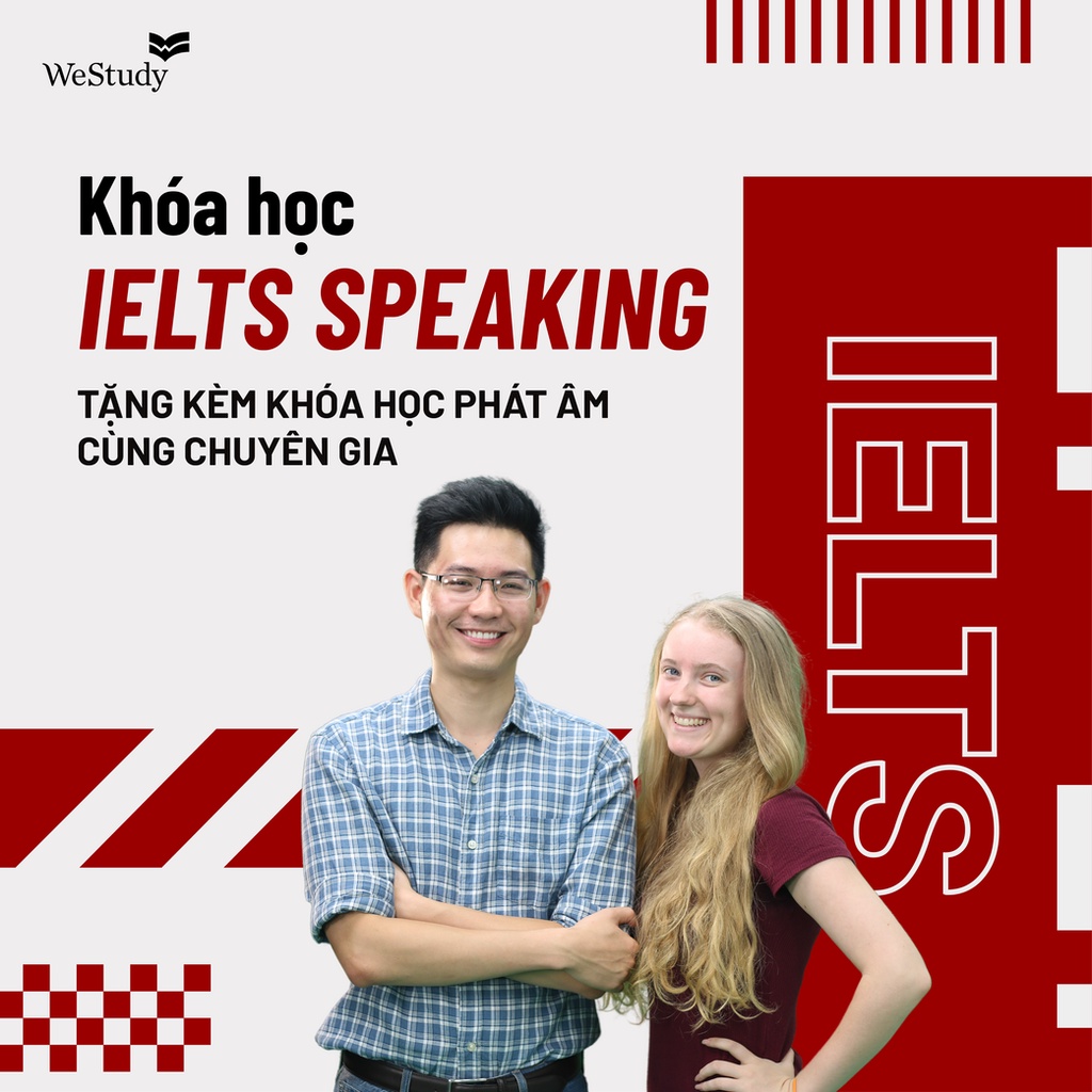 [WeStudy.vn] Luyện Ielts Speaking cùng giảng viên 9.0 - Tặng kèm khóa học phát âm cùng chuyên gia