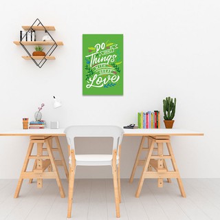 Tranh canvas tạo động lực” Do small things with great love ” | Tranh treo tường ý nghĩa W3367