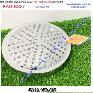 Bát sen tắm đứng tròn 20x20 cm KAG-BS27, đầu sen phun mưa màu inox bóng tia nước mạnh phun đều sử dụng tốt