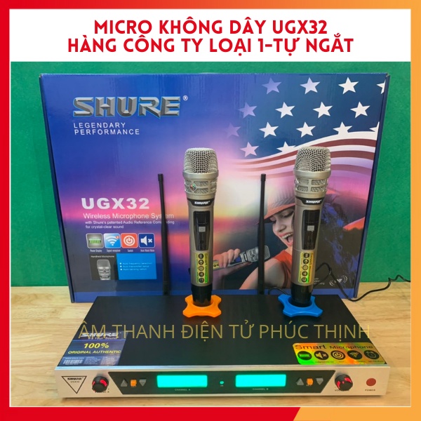 Micro không dây Shure UGX32, Hàng Loại 1, phiên bản mới nhất năm 2022, tự ngắt