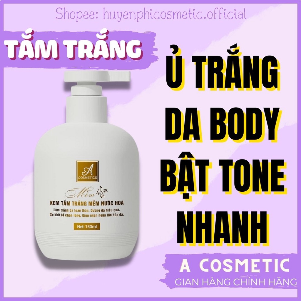 Kem tắm trắng Mềm A Cosmetics chính hãng, ủ kích trắng nhanh, dưỡng ẩm mịn da, siêu trắng bật tông 150ml