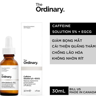 [NHẬP KHẨU 2021] Tinh Chất The Ordinary Caffeine Solution 5% + EGCG ( 30mL )