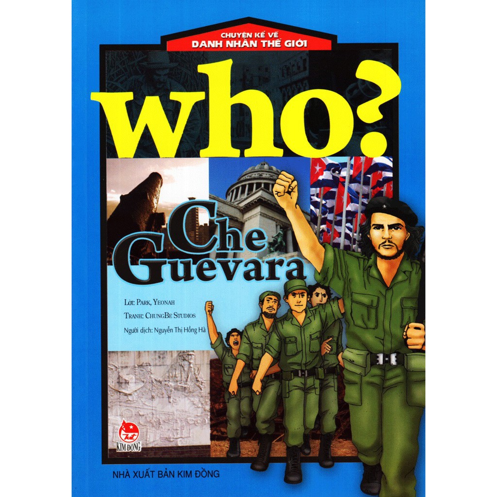 Sách - Chuyện Kể Về Danh Nhân Thế Giới - Che Guevara - Tái Bản 2019 Gigabook