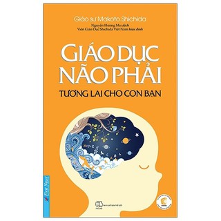 Sách - giáo dục não phải - tương lai cho con bạn