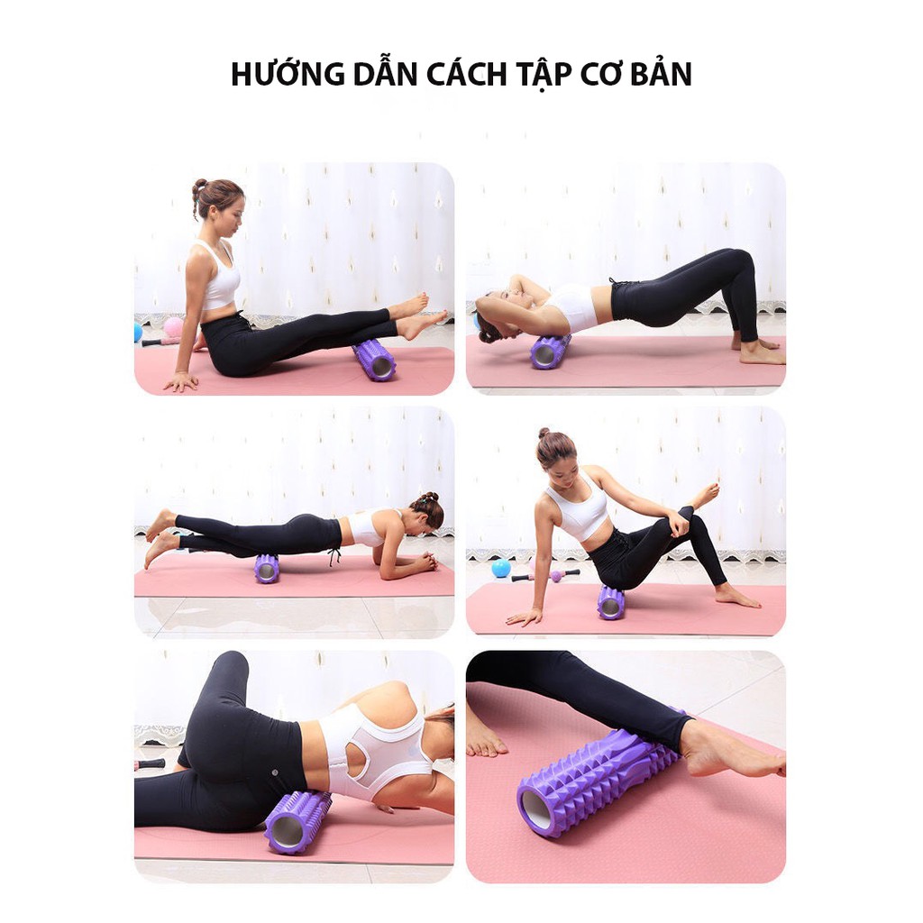 Ống trụ lăn giãn cơ Yoga Foarm Roller, Massage lưng, cơ thể tại nhà, con lăn thể thao bằng xốp roam rollet SAKOMART