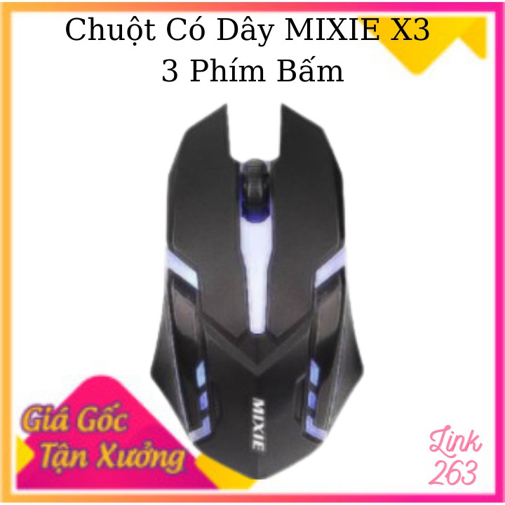 Chuột Game có dây MIXIE X3 - 3 phím bấm -Hàng chính hãng 100%- Bảo hành 12 tháng - Cam kết chất lượng cao