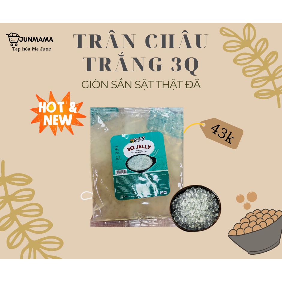 Trân châu trắng 3Q Jelly dai giòn sần sật - Nguyên liệu pha chế cao cấp TẠP HÓA MẸ JUNE