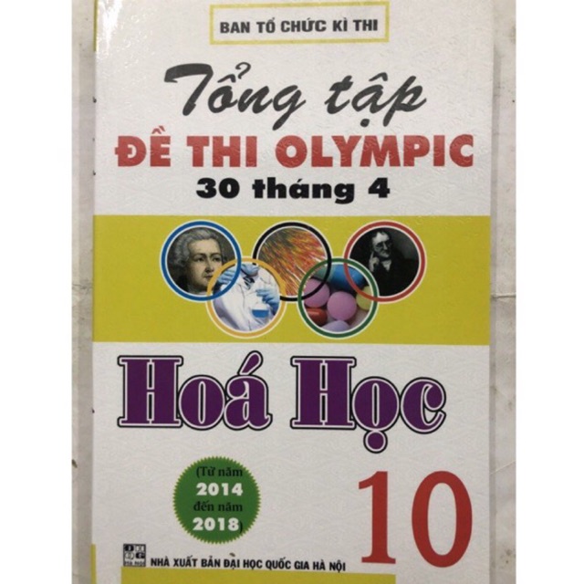 Sách - Tổng tập Đề thi olympic 30 tháng 4 Hoá học 10 ( Từ năm 2014 - đến năm 2018 )